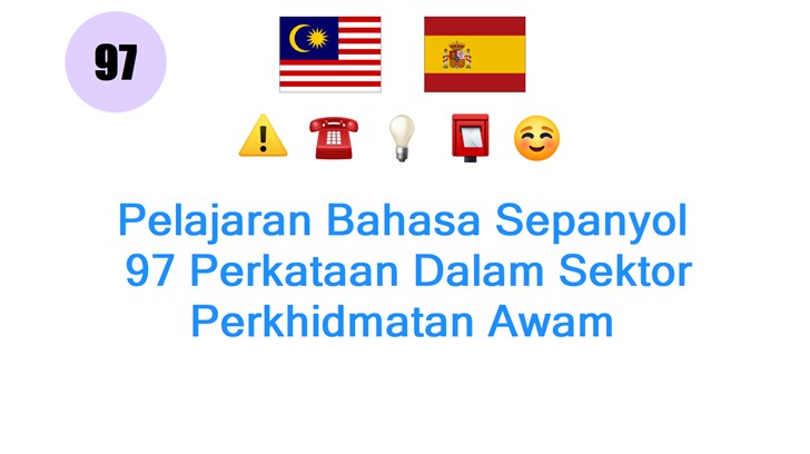 Pelajaran Bahasa Sepanyol: 97 Perkataan Dalam Sektor Perkhidmatan Awam